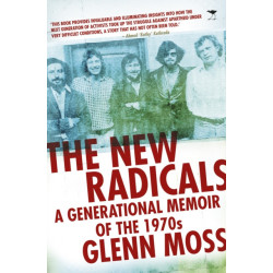 The new radicals: A generational memoir of the 1970s