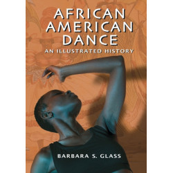 African American Dance: An Illustrated History