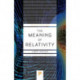 The Meaning of Relativity: Including the Relativistic Theory of the Non-Symmetric Field - Fifth Edition