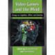 Video Games and the Mind: Essays on Cognition, Affect and Emotion