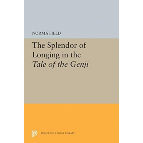 The Splendor of Longing in the Tale of the Genji