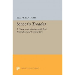 Seneca's Troades: A Literary Introduction with Text, Translation and Commentary