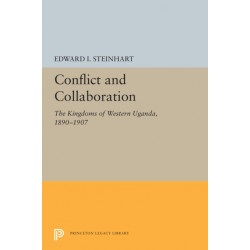 Conflict and Collaboration: The Kingdoms of Western Uganda, 1890-1907