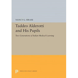 Taddeo Alderotti and His Pupils: Two Generations of Italian Medical Learning
