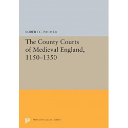 The County Courts of Medieval England, 1150-1350