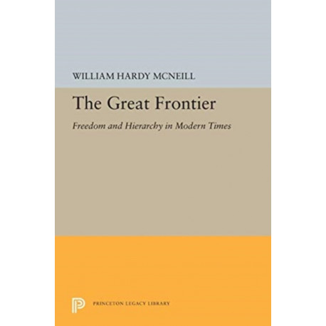 The Great Frontier: Freedom and Hierarchy in Modern Times