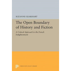 The Open Boundary of History and Fiction: A Critical Approach to the French Enlightenment
