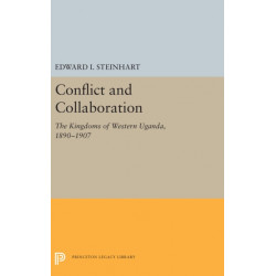 Conflict and Collaboration: The Kingdoms of Western Uganda, 1890-1907