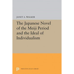 The Japanese Novel of the Meiji Period and the Ideal of Individualism