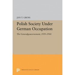 Polish Society Under German Occupation: The Generalgouvernement, 1939-1944