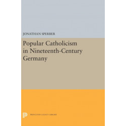 Popular Catholicism in Nineteenth-Century Germany