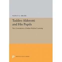 Taddeo Alderotti and His Pupils: Two Generations of Italian Medical Learning