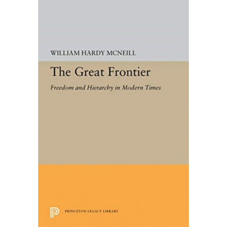 The Great Frontier: Freedom and Hierarchy in Modern Times
