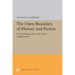The Open Boundary of History and Fiction: A Critical Approach to the French Enlightenment