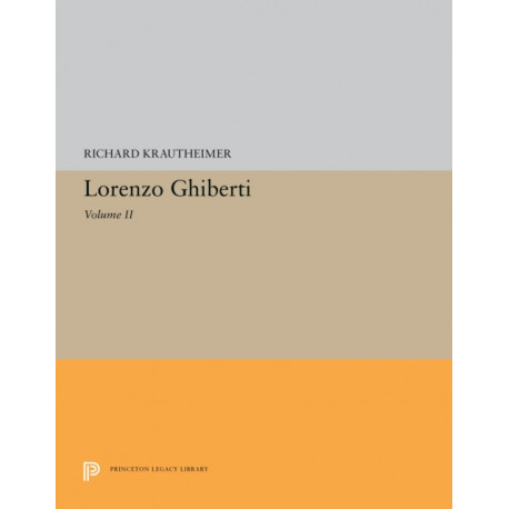 Lorenzo Ghiberti: Volume II