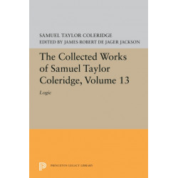 The Collected Works of Samuel Taylor Coleridge, Volume 13: Logic
