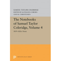 The Notebooks of Samuel Taylor Coleridge, Volume 4: 1819-1826: Notes