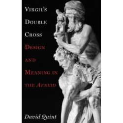 Virgil's Double Cross: Design and Meaning in the Aeneid