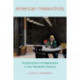 American Melancholy: Constructions of Depression in the Twentieth Century