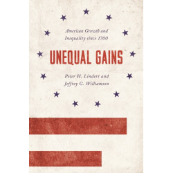 Unequal Gains: American Growth and Inequality since 1700