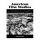 American Film Studios: An Historical Encyclopedia