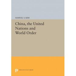 China, the United Nations and World Order