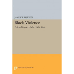 Black Violence: Political Impact of the 1960s Riots