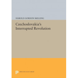 Czechoslovakia's Interrupted Revolution