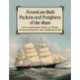 American-Built Packets and Freighters of the 1850s: An Illustrated Study of Their Characteristics and Construction
