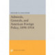 Admirals, Generals, and American Foreign Policy, 1898-1914