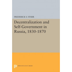 Decentralization and Self-Government in Russia, 1830-1870