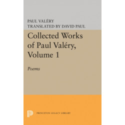 Collected Works of Paul Valery, Volume 1: Poems