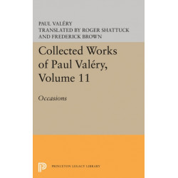 Collected Works of Paul Valery, Volume 11: Occasions