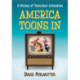 America Toons In: A History of Television Animation