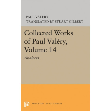 Collected Works of Paul Valery, Volume 14: Analects