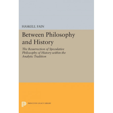 Between Philosophy and History: The Resurrection of Speculative Philosophy of History within the Analytic Tradition