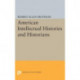 American Intellectual Histories and Historians