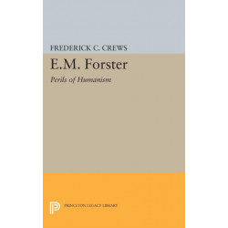 E.M.Foster: Perils of Humanism