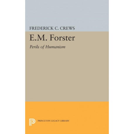 E.M.Foster: Perils of Humanism