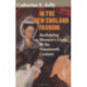 In the New England Fashion: Reshaping Women's Lives in the Nineteenth Century