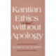 Kantian Ethics Almost Without Apology