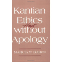Kantian Ethics Almost Without Apology