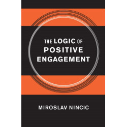 The Logic of Positive Engagement