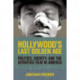 Hollywood's Last Golden Age: Politics, Society, and the Seventies Film in America