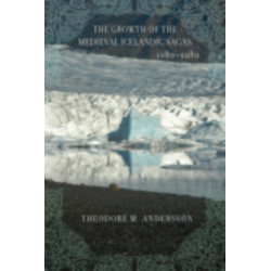 The Growth of the Medieval Icelandic Sagas (1180–1280)