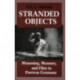 Stranded Objects: Mourning, Memory, and Film in Postwar Germany