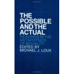 The Possible and the Actual: Readings in the Metaphysics of Modality