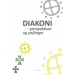 Diakoni: perspektiver og pejlinger