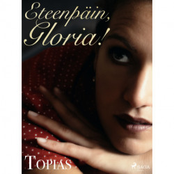 Eteenpäin, Gloria!