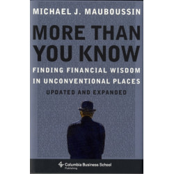More Than You Know: Finding Financial Wisdom in Unconventional Places (Updated and Expanded)